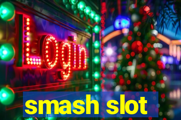 smash slot